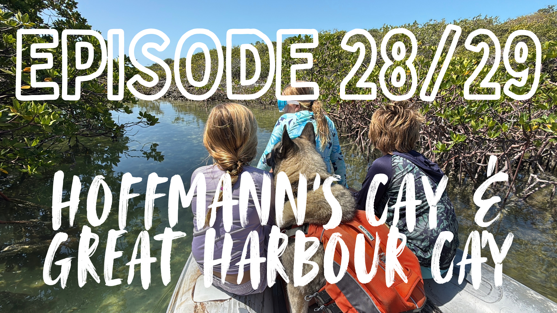 Documentary | Episode 28 & 29 | Berry Islands – Hoffmann’s Cay & Great Harbour Cay